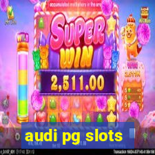 audi pg slots